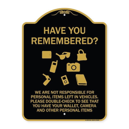 Signmission Have You Remembered We Are Not Responsible for Personal Items Left in Vehicles Double, BG-1824-23909 A-DES-BG-1824-23909